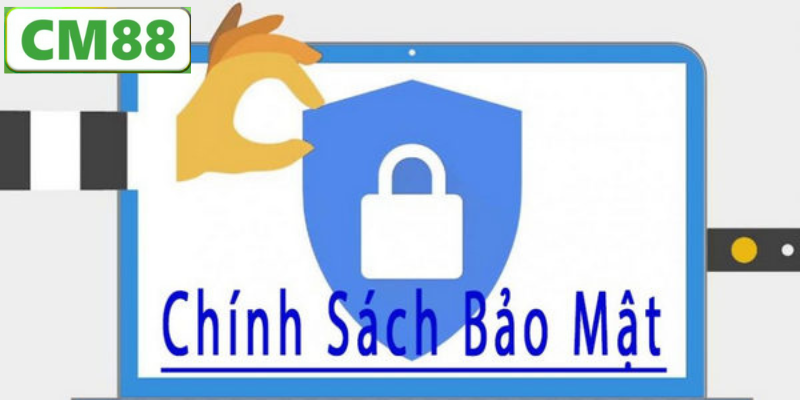 Chính Sách Bảo Mật CM88 Và Quyền Riêng Tư Của Người Chơi