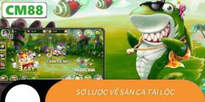 Giới thiệu tổng quan về Bắn Cá Tài Lộc