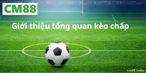 Kèo chấp là gì_ Giới thiệu tổng quan